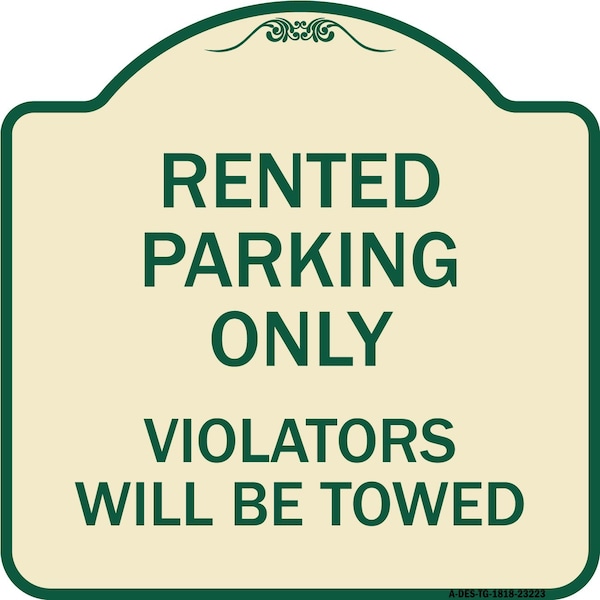 Signmission Rented Parking Violators Will Towed Heavy-Gauge Aluminum Sign, 18" x 18", TG-1818-23223 A-DES-TG-1818-23223 - main